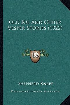 portada old joe and other vesper stories (1922)