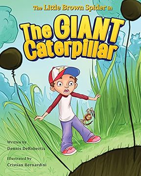 portada The Little Brown Spider in the Giant Caterpillar (en Inglés)