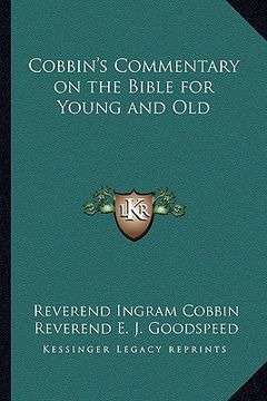 portada cobbin's commentary on the bible for young and old (en Inglés)
