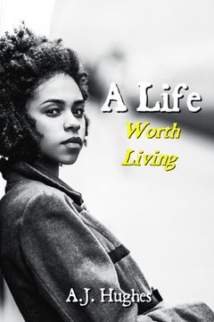 portada A Life: Worth Living (en Inglés)