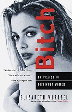 portada Bitch: In Praise of Difficult Women (en Inglés)