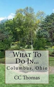 portada What To Do In...Columbus, Ohio (in English)
