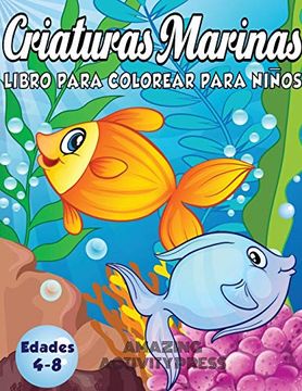 portada Criaturas Marinas Libro Para Colorear Para Niños Edades 4-8:  Un Libro Mágico Para Colorear Basado en el Océano! (Libro Para Colorear de Niños y Niñas)