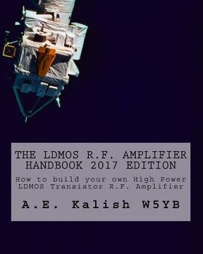 portada The LDMOS R.F. Amplifier Handbook: How to build your own High Power LDMOS Transistor R.F. Amplifier (en Inglés)
