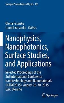 portada Nanophysics, Nanophotonics, Surface Studies, and Applications: Selected Proceedings of the 3rd International Conference Nanotechnology and Nanomateria (en Inglés)