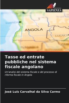portada Tasse ed entrate pubbliche nel sistema fiscale angolano (en Italiano)