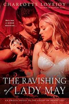 portada The Ravishing of Lady May: An Erotic Novel in the Court of Henry Viii 
