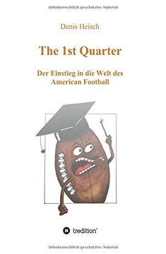 portada The 1st Quarter - der Einstieg in die Welt des American Football (in German)
