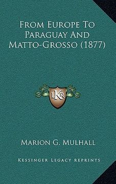 portada from europe to paraguay and matto-grosso (1877) (en Inglés)
