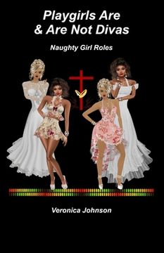 portada Playgirls Are & Are Not Divas: Naughty Girl Roles (en Inglés)