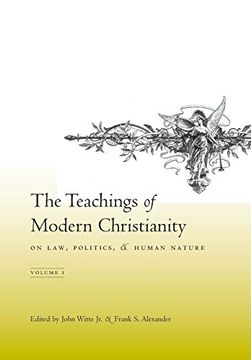 portada The Teachings of Modern Christianity on Law, Politics, and Human Nature Volume 1 (en Inglés)