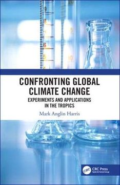 portada Confronting Global Climate Change: Experiments & Applications in the Tropics (en Inglés)