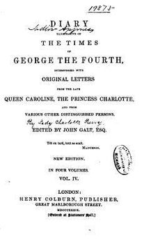 portada Diary Illustrative of the Times of George the Fourth, Interspersed with Original Letters- Vol. IV