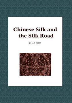 portada Chinese Silk and the Silk Road (en Inglés)