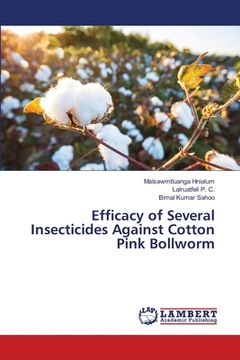 portada Efficacy of Several Insecticides Against Cotton Pink Bollworm (en Inglés)