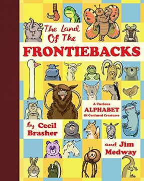 portada The Land of the Frontiebacks: A Curious Alphabet of Confused Creatures 