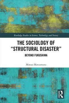 portada The Sociology of Structural Disaster: Beyond Fukushima (en Inglés)