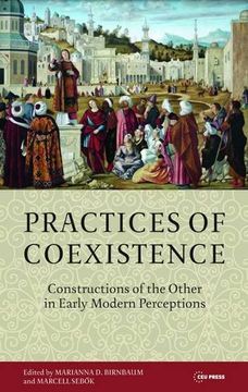 portada Practices of Coexistence: Constructions of the Other in Early Modern Perceptions