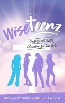 portada WiseTeenz: Faith-Based Health Education for Teen Girls (in English)