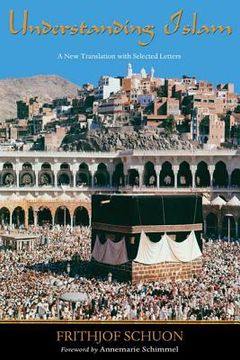 Understanding Islam: A New Translation with Selected Letters (en Inglés)