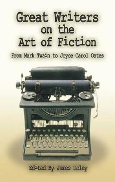 portada Great Writers on the art of Fiction: From Mark Twain to Joyce Carol Oates (en Inglés)
