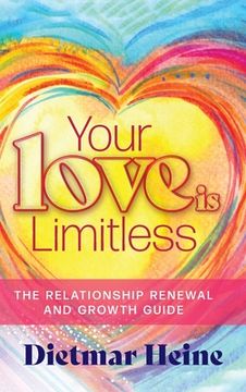 portada Your Love is Limitless: The Relationship Renewal and Growth Guide (en Inglés)