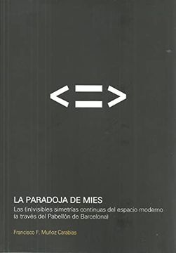 portada Paradoja de Mies: (In)Visibles Simetrias Continuas Espacio