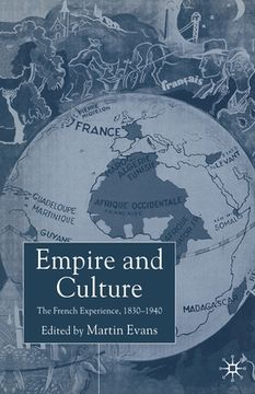 portada Empire and Culture: The French Experience, 1830-1940 (en Inglés)