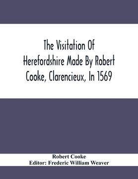 portada The Visitation Of Herefordshire Made By Robert Cooke, Clarencieux, In 1569