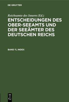portada Entscheidungen des Ober-Seeamts und der Seeämter des Deutschen Reichs. Band 11, Index 