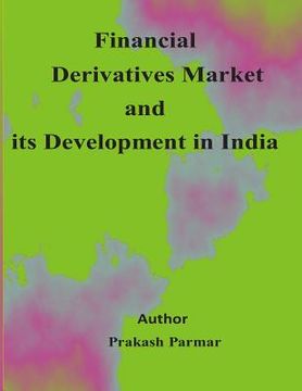 portada Financial Derivatives market and its development in india (en Inglés)