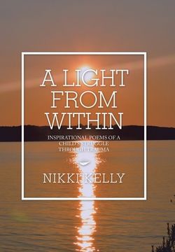 portada A Light from Within: Inspirational Poems of a Child's Struggle Through Trauma (in English)