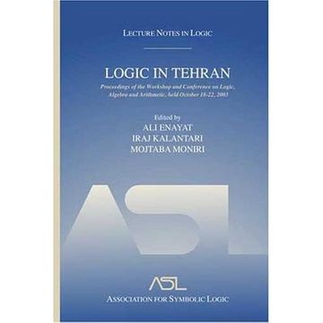 portada logic in tehran: proceedings of the workshop and conference on logic, algebra, and arithmetic, held october 18-22, 2003, lecture notes