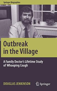 portada Outbreak in the Village: A Family Doctor'S Lifetime Study of Whooping Cough (Springer Biographies) (en Inglés)