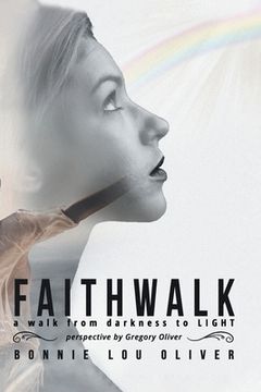 portada Faithwalk: A Walk from Darkness to Light 