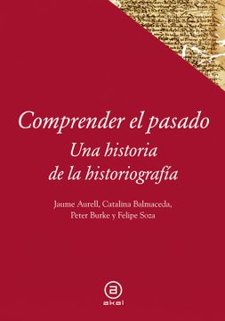 portada Comprender el Pasado (in Spanish)