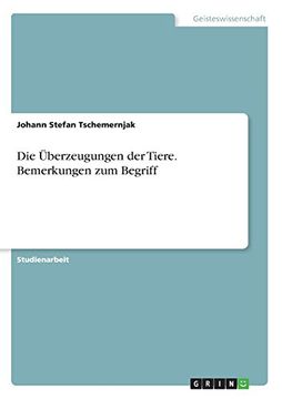 portada Die Uberzeugungen Der Tiere. Bemerkungen Zum Begriff (German Edition)