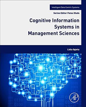 portada Cognitive Information Systems in Management Sciences (Intelligent Data-Centric Systems: Sensor Collected Intelligence)