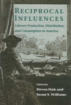 portada reciprocal influences: literary production, distribution, and c (en Inglés)