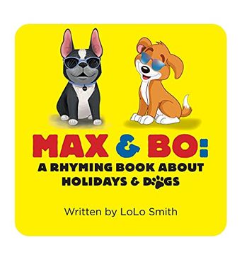 portada Max and bo: A Rhyming Book About Holidays and Dogs (en Inglés)