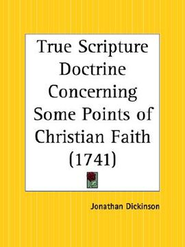 portada true scripture doctrine concerning some points of christian faith (in English)