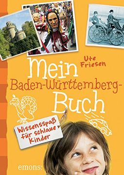 portada Mein Baden-Württemberg-Buch: Wissensspaß für schlaue Kinder (en Alemán)