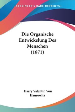 portada Die Organische Entwickelung Des Menschen (1871) (en Alemán)