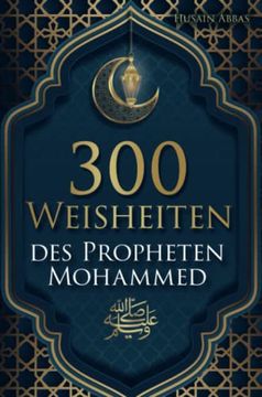 portada 300 Weisheiten des Propheten Muhammad (en Alemán)