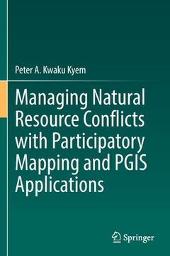 portada Managing Natural Resource Conflicts with Participatory Mapping and Pgis Applications (en Inglés)