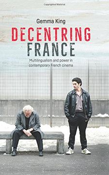 portada Decentring France: Multilingualism and power in contemporary French cinema