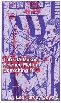 portada the cia makes science fiction unexciting #6: the life of lee harvey oswald