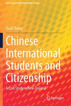 portada Chinese International Students and Citizenship: A Case Study in New Zealand (en Inglés)