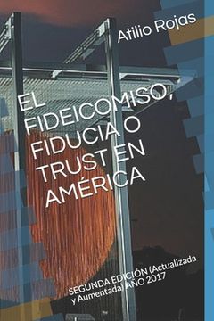 portada El Fideicomiso, Fiducia o Trust en América: Segunda Edición (Actualizada y Aumentada) año 2017