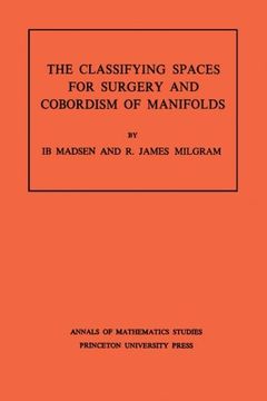 portada Classifying Spaces for Surgery and Corbordism of Manifolds. (Am-92) (en Inglés)